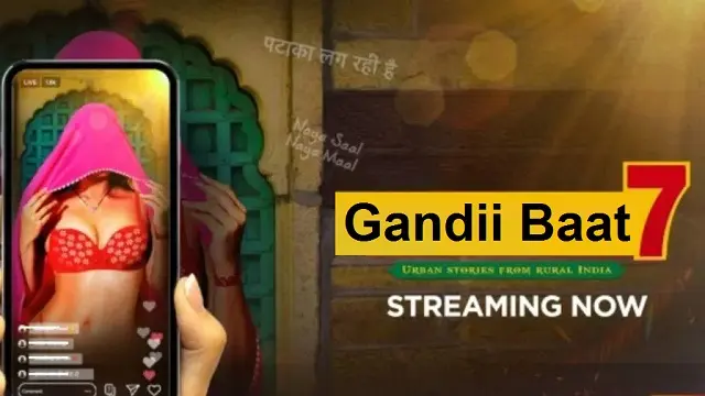 Gandii Baat Season 7 (2023)